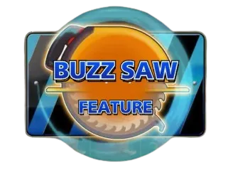 Buzz saw feature
